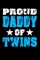 Proud Daddy Of Twins