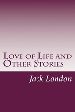 Love of Life and Other Stories