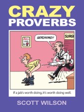 Crazy Proverbs