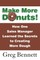 Make More Donuts!