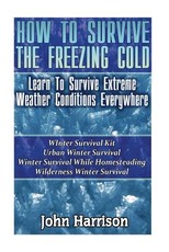 How To Survive The Freezing Cold