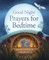 Good Night: Prayers for Bedtime