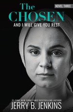 The Chosen: And I Will Give You Rest