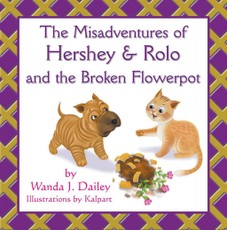 Misadventures of Hershey & Rolo and the Broken Flowerpot