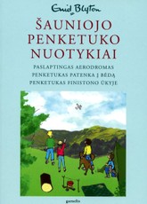 Šauniojo penketuko nuotykiai. 8 knyga. Paslaptingas aerodromas. Penketukas patenka į bėdą. Penketukas Finistono ūkyje.