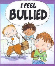 Your Feelings: I Feel Bullied