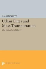 Urban Elites and Mass Transportation