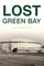 Lost Green Bay