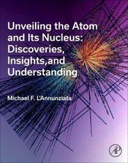 Unveiling the Atom and Its Nucleus