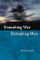 Unmaking War, Remaking Men