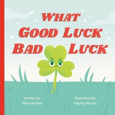 What Good Luck Bad Luck