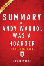 Summary of Andy Warhol was a Hoarder