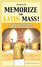 Memorize the Latin Mass
