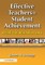 Effective Teachers=Student Achievement