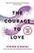 The Courage to Love