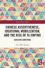 Chinese Assertiveness, Ideational Mobilization, and the Rise of Xi Jinping