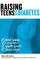 Raising Teens with Diabetes