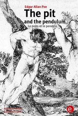The pit and the pendulum/Le puits et le pendule