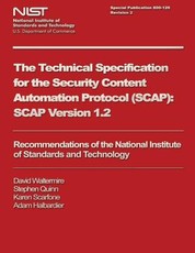 The Technical Specification for the Security Content Automation Protocol (SCAP)