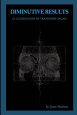 Diminutive Results (A Culmination of Transitory Sagas)