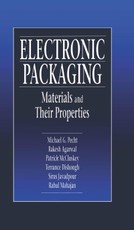 Electronic Packaging Materials and Their Properties