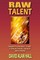 Raw Talent