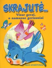 Skrajutė: Dairykis, stebėkis ir į galvą dėkis