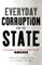 Everyday Corruption and the State