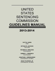 United States Sentencing Commission Guidelines Manual 2013-2014