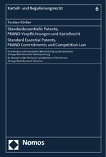 Standardessentielle Patente, FRAND-Verpflichtungen und Kartellrecht. Standard Essential Patents, FRAND Commitments and Competition Law