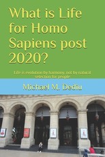 What is Life for Homo Sapiens post 2020?