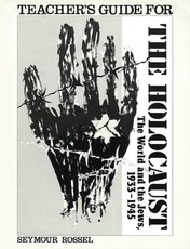 The Holocaust: The World and the Jews - Teacher's Guide