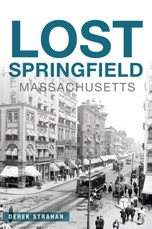 Lost Springfield, Massachusetts