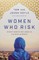 Women Who Risk