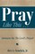 Pray Like This... Sermons on the Lord's Prayer