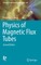 Physics of Magnetic Flux Tubes