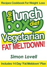 Lunch Box Diet: Vegetarian Fat Meltdown - Recipes Cookbook For Weight Loss