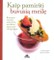 Kaip pamiršti buvusią meilę. Receptai vienam asmeniui, netikėtai tapusiam viengungiu