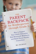 The Parent Backpack for Kindergarten Through Grade 5