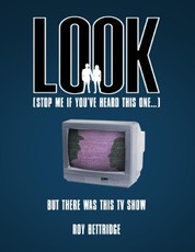 Look (Stop Me If You've Heard This One...) But There Was This TV Show