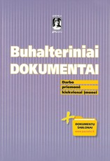 BUHALTERINIAI DOKUMENTAI. Darbo priemonė kiekvienai įmonei