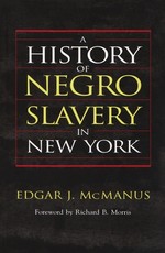 A History of Negro Slavery in New York