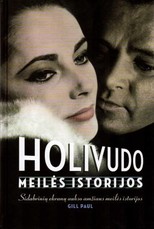 Holivudo meilės istorijos. Tikros meilės istorijos kitapus sidabrinių ekranų