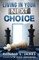 Living in Your Next Choice