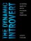 The Dynamic Introvert: Leading Quietly with Passion and Purpose