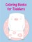 Coloring Books For Toddlers
