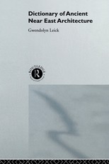 A Dictionary of Ancient Near Eastern Architecture