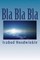 Bla Bla Bla
