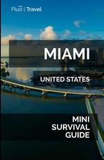 Miami Mini Survival Guide