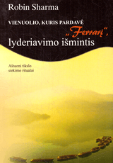 Vienuolio, kuris pardavė „Ferrarį“, lyderiavimo išmintis (2006)
